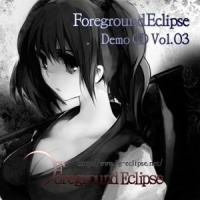 Foreground Eclipse Demo CD Vol.03